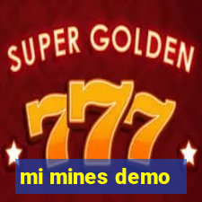 mi mines demo